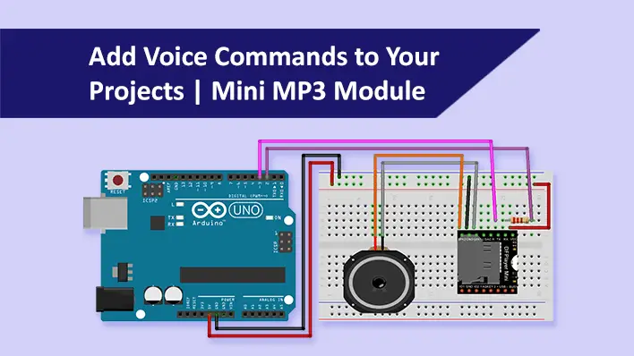 Agregue comandos de voz a sus proyectos DFPlayer Mini |  arduino