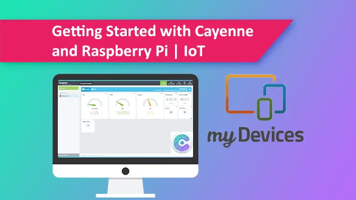 Primeros pasos con Cayenne IoT para Raspberry Pi